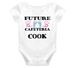 Cafeteria Cook Future Occupation Baby Onesie
