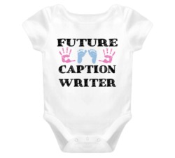 Caption Writer Future Occupation Baby Onesie