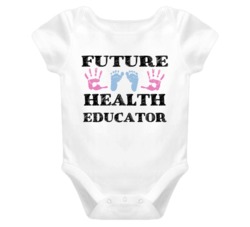 Health Educator Future Occupation Baby Onesie