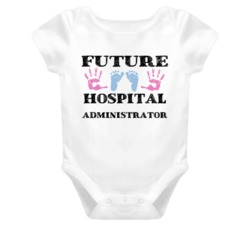 Hospital Administrator Future Occupation Baby Onesie