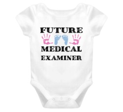 Medical Examiner Future Occupation Baby Onesie