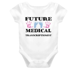 Medical Transcriptionist Future Occupation Baby Onesie