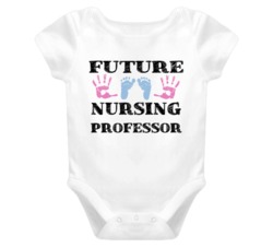 Nursing Professor Future Occupation Baby Onesie