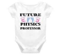 Physics Professor Future Occupation Baby Onesie