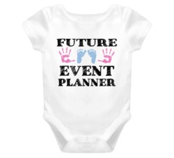 Event Planner  Future Occupation Baby Onesie