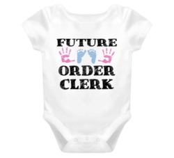 Order Clerk  Future Occupation Baby Onesie