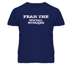 Fear The Social Worker Funny T Shirt
