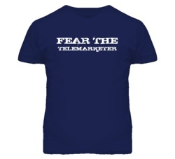 Fear The Telemarketer Funny T Shirt