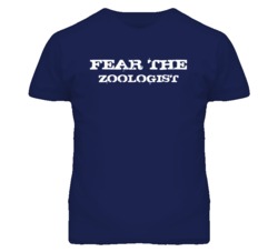 Fear The Zoologist Funny T Shirt