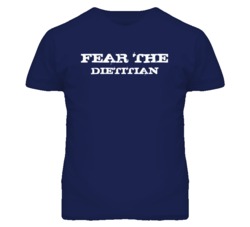 Fear The Dietitian Funny T Shirt