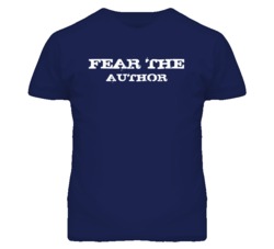 Fear The Author Funny T Shirt