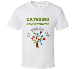 Catering Administrator In Training Kids Occupation T Shirt