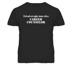 Feel Safe Sleep With A Career Counselor Funny T Shirt