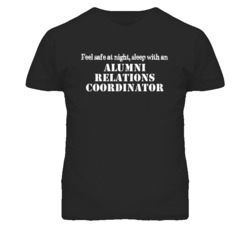 Feel Safe Sleep With An Alumni Relations Coordinator Funny T Shirt