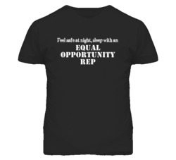 Feel Safe Sleep With An Equal Opportunity Rep Funny T Shirt