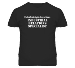 Feel Safe Sleep With An Industrial Relations Specialist Funny T Shirt