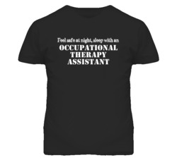 Feel Safe Sleep With An Occupational Therapy Assistant Funny T Shirt