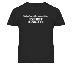 Feel Safe Sleep With An Exhibit Designer Funny T Shirt