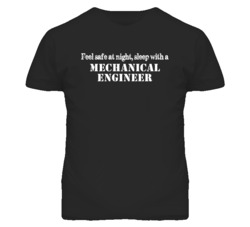 Feel Safe Sleep With A Mechanical Engineer Funny T Shirt