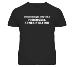 Feel Safe Sleep With A Personnel Administrator Funny T Shirt