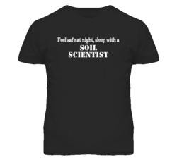Feel Safe Sleep With A Soil Scientist Funny T Shirt