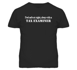 Feel Safe Sleep With A Tax Examiner Funny T Shirt