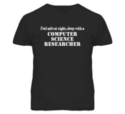 Feel Safe Sleep With A Computer Science Researcher Funny T Shirt