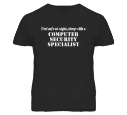 Feel Safe Sleep With A Computer Security Specialist Funny T Shirt