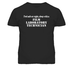 Feel Safe Sleep With A Film Laboratory Technician Funny T Shirt