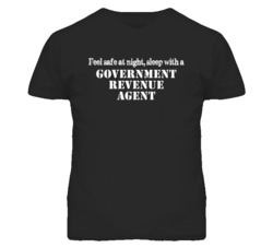 Feel Safe Sleep With A Government Revenue Agent Funny T Shirt