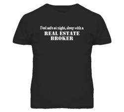 Feel Safe Sleep With A Real Estate Broker Funny T Shirt