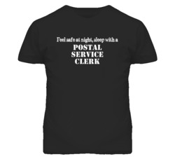 Feel Safe Sleep With A Postal Service Clerk Funny T Shirt