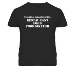 Feel Safe Sleep With A Restaurant Food Coordinator Funny T Shirt