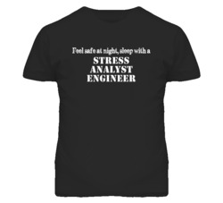 Feel Safe Sleep With A Stress Analyst Engineer Funny T Shirt