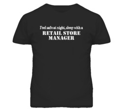 Feel Safe Sleep With A Retail Store Manager Funny T Shirt
