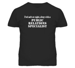 Feel Safe Sleep With A Public Relations Specialist Funny T Shirt