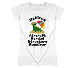 Retired Aircraft Bonded Structure Repairer Funny Job T Shirt