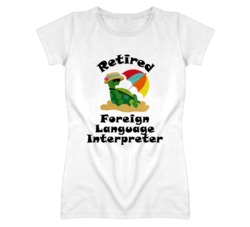 Retired Foreign Language Interpreter Funny Job T Shirt