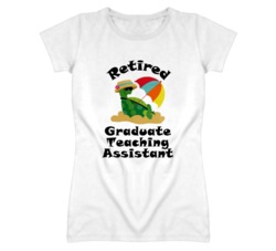 Retired Graduate Teaching Assistant Funny Job T Shirt
