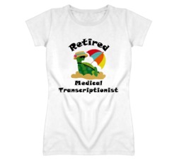 Retired Medical Transcriptionist Funny Job T Shirt