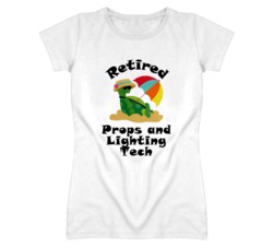 Retired Props and Lighting Tech Funny Job T Shirt