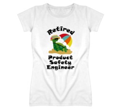 Retired Product Safety Engineer Funny Job T Shirt