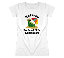 Retired Scientific Linguist Funny Job T Shirt