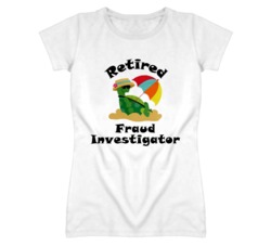 Retired Fraud Investigator Funny Job T Shirt