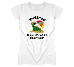 Retired Non-Profit Worker Funny Job T Shirt