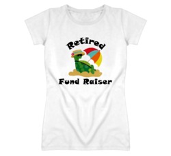 Retired Fund Raiser Funny Job T Shirt