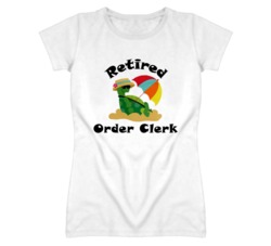 Retired Order Clerk Funny Job T Shirt