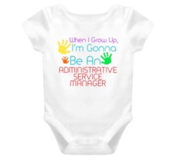 I Am Gonna Be An Administrative Service Manager Cute Baby One Piece