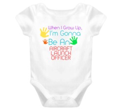 I Am Gonna Be An Aircraft Launch Officer Cute Baby One Piece