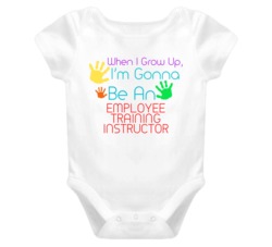 I Am Gonna Be An Employee Training Instructor Cute Baby One Piece